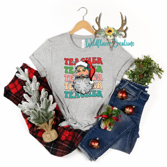 Teacher teacher teacher with Santa tee